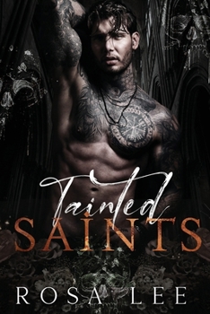 Paperback Tainted Saints: A Dark Mafia Fairytale Retelling Book