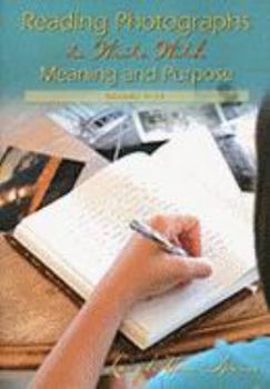 Reading Photographs to Write With Meaning and Purpose, Grades 4-12 (IRA Book Club Selection)