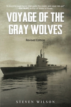 Voyage of the Gray Wolves: (Revised Edition)