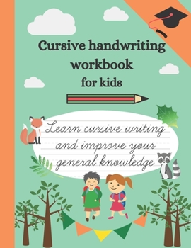 Paperback Cursive Handwriting Workbook for Kids: Tracing Handwriting Workbook 3 in 1 (Letters, Words and Sentences) with interesting fun facts and areas for col Book