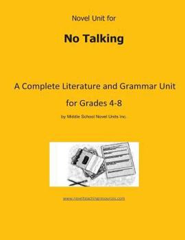 Paperback Novel Unit for No Talking: A Complete Literature and Grammar Unit for Grades 4-8 Book