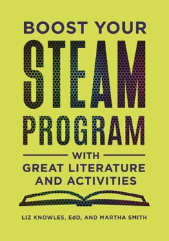 Paperback Boost Your STEAM Program With Great Literature and Activities Book
