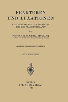 Paperback Frakturen Und Luxationen: Ein Leitfaden Für Den Studenten Und Den Praktischen Arzt [German] Book