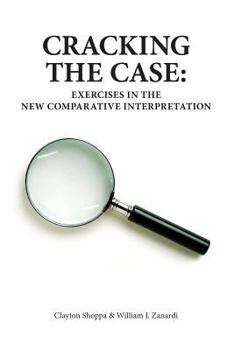 Paperback Cracking the Case: Exercises in the New Comparative Interpretation Book