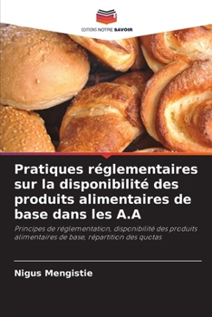 Paperback Pratiques réglementaires sur la disponibilité des produits alimentaires de base dans les A.A [French] Book