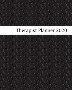 Therapist Planner 2020: Appointment Book Monthly Planner 2020,12 Month Block Calendar With Therapy Logs