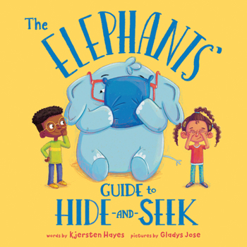 Hardcover The Elephants' Guide to Hide-And-Seek Book