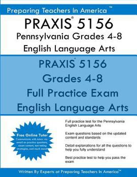 Paperback PRAXIS 5156 Pennsylvania Grades 4-8: PRAXIS 5156 English Language Arts Book