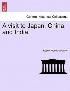 Paperback A Visit to Japan, China, and India. Book