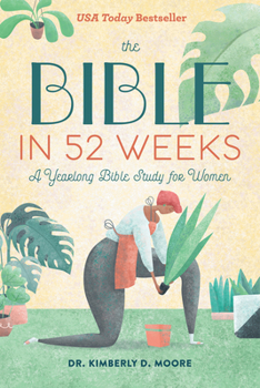 Paperback The Bible in 52 Weeks: A Yearlong Bible Study for Women Book