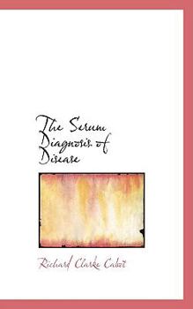 Paperback The Serum Diagnosis of Disease Book