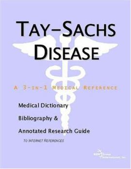 Paperback Tay-Sachs Disease - A Medical Dictionary, Bibliography, and Annotated Research Guide to Internet References Book