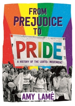 Paperback From Prejudice to Pride: A History of LGBTQ+ Movement Book