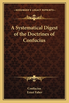 Paperback A Systematical Digest of the Doctrines of Confucius Book