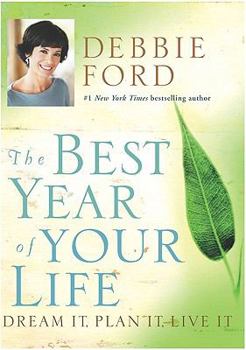 Hardcover The Best Year of Your Life: Dream It, Plan It, Live It Book