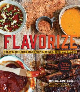 Hardcover Flavorize: Great Marinades, Injections, Brines, Rubs, and Glazes (Marinate Cookbook, Spices Cookbook, Spice Book, Marinating Book