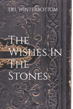 Paperback The Wishes In The Stones: Short Epic Fantasy Book