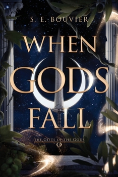 Paperback When Gods Fall: The Gifts of the Gods book 1 Book