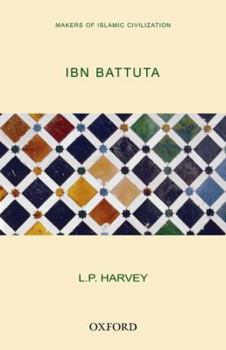 Ibn Battuta (Makers of Islamic Civilization)