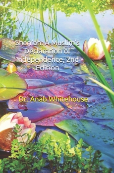 Paperback Shari'ah: A Muslim's Declaration of Independence, 2nd Edition Book