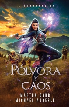 Pólvora y Caos (La Guerrera) (Spanish Edition)