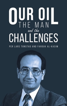Hardcover Our Oil - the Man and the Challenges Book