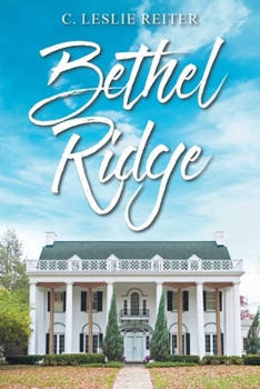 Paperback Bethel Ridge: A Historical Novel of the Late Unpleasantness Book