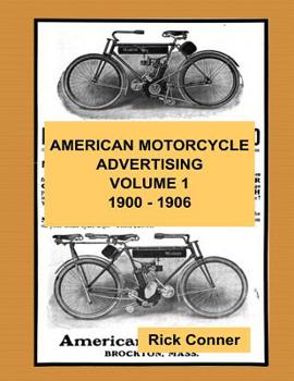 Paperback American Motorcycle Advertising Volume 1: 1900 - 1906 Book