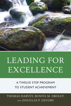 Paperback Leading for Excellence: A Twelve Step Program to Student Achievement Book