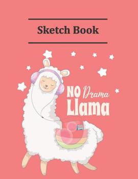 Paperback No Drama Llama Sketch Book: Pretty Llama Queen Sketchbook For Drawing Lovers Book