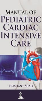 Paperback Manual of Pediatric Cardiac Intensive Care Book