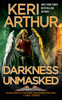 Darkness Unmasked - Book #5 of the Dark Angels