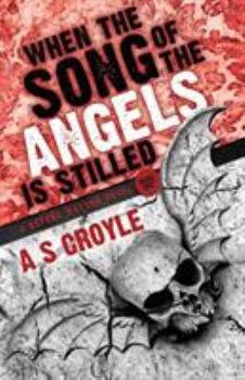 Paperback When the Song of the Angels is Stilled - A Before Watson Novel - Book One Book