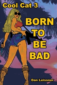 Paperback Born to Be Bad: Cool Cat 3 Book