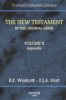 Paperback The New Testament in the Original Greek: Volume II - Appendix Book