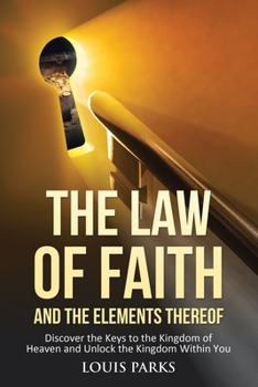 Paperback The Law of Faith and the Elements Thereof Book