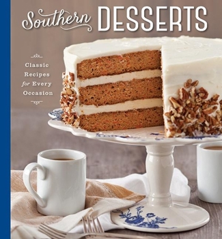 Hardcover Southern Desserts: Classic Recipes for Every Occasion Book