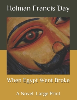 When Egypt Went Broke: A Novel: Large Print