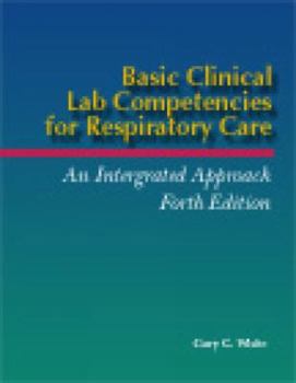 Paperback Basic Clinical Lab Competencies for Respiratory Care Book