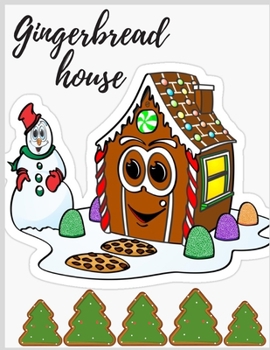 Gingerbread house: Coloring Book for Kids and Adults with Fun, Easy, and Relaxing (Coloring Books for Adults and Kids 2-4 4-8 8-12+) High-quality images