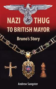 Hardcover Nazi Thug to British Mayor: Bruno's Story Book