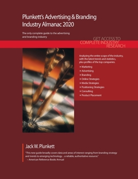 Paperback Plunkett's Advertising & Branding Industry Almanac 2020: Advertising & Branding Industry Market Research, Statistics, Trends and Leading Companies Book