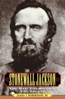 Paperback Stonewall Jackson: The Man, the Soldier, the Legend Book
