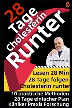 Paperback 28 Tage Cholesterin Runter: Die 10 Schritte zur Senkung Ihres Cholesterinspiegels in vier Wochen [German] Book