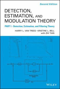 Hardcover Detection Estimation and Modulation Theory, Part I: Detection, Estimation, and Filtering Theory Book
