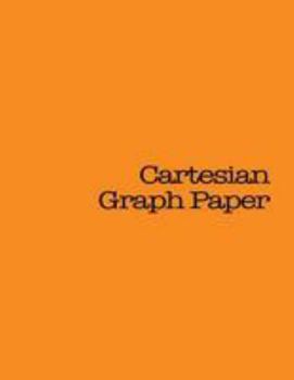 Paperback Cartesian Graph Paper: 120 pages, Orange Cover Book