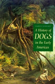 Hardcover A History of Dogs in the Early Americas Book