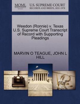 Paperback Weedon (Ronnie) V. Texas U.S. Supreme Court Transcript of Record with Supporting Pleadings Book