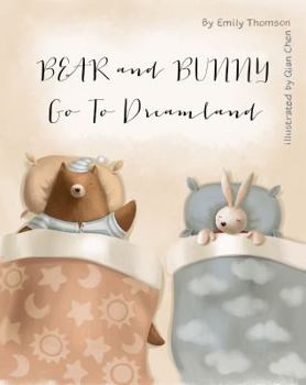 Hardcover Bear and Bunny Go to Dreamland Book