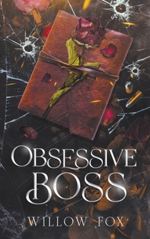 Obsessive Boss - Book #4 of the Bratva Brothers